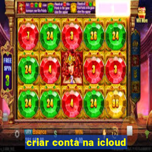 criar conta na icloud